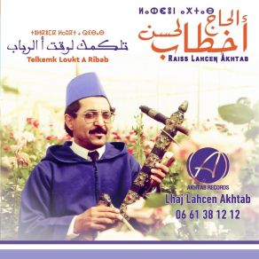 Download track Mani Srayfto Yayran Asoul Itobi Raiss Lahcen Akhtab