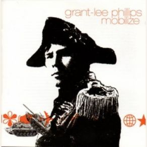 Download track Mobilize Grant Lee Phillips