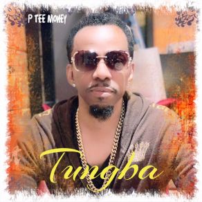 Download track Tungba P Tee Money