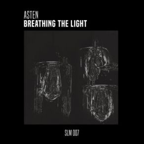 Download track Breathing The Light (AFFECT! Remix) Asten