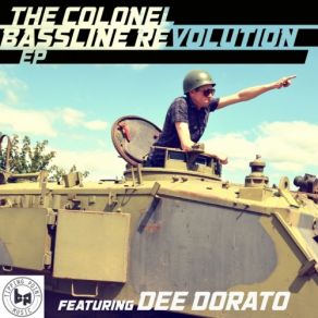 Download track Bassline Revolution The ColonelDee Dorato