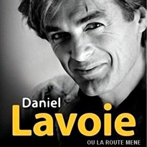 Download track Je Pensais Pas Daniel Lavoie