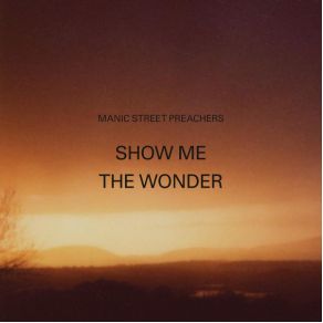 Download track Show Me The Wonder Manic Street Preachers