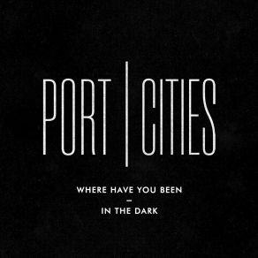 Download track In The Dark Port Cities