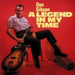 Download track (I'd Be) A Legend In My Time Don Gibson