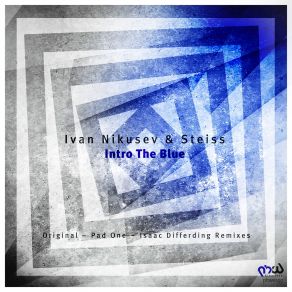 Download track Intro The Blue (Isaac Differding Remix) Ivan Nikusev, Steiss