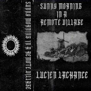 Download track Sunny Morning In A Remote Village (Part III) Lucien Lachance