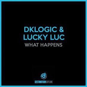 Download track What Happens (KnexX Remix) DKLogic