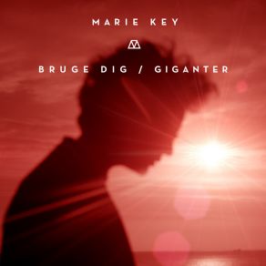 Download track Giganter Marie Key