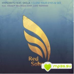 Download track Close Your Eyes & See (Jjoo Remix) Skela, Hyperbits