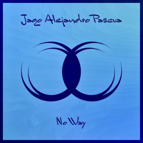 Download track No Way (Radio Edit) Jago Alejandro Pascua