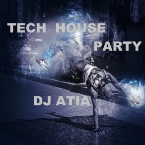 Download track Tech House Party DJ Atia