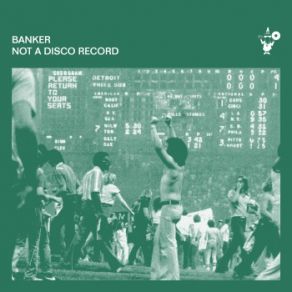 Download track Not A Disco Record (Original Mix) Banker