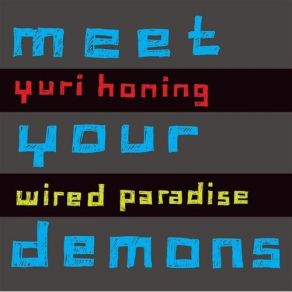 Download track Meet Your Demons Yuri Honing Wired Paradise