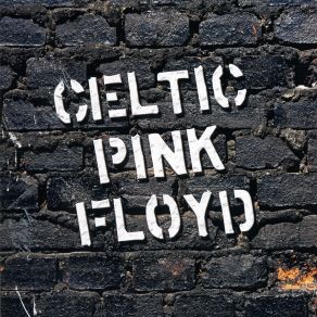 Download track Brain Damage Celtic Pink Floyd