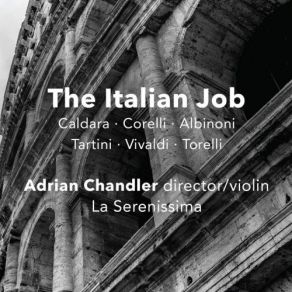 Download track Corelli: Sinfonia To 'Santa Beatrice D'Este' In D Minor - V. Vivace Adrian Chandler La Serenissima