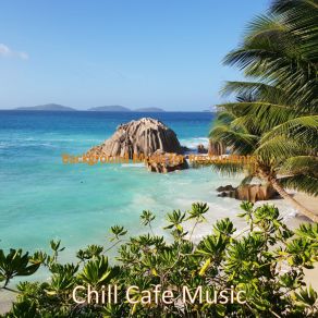 Download track Background Music For Restaurants Chill Cafe Music