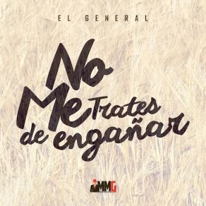 Download track No Me Trates De Engañar (El Poeta Hey) El General