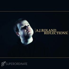 Download track Reflections A. J Roland