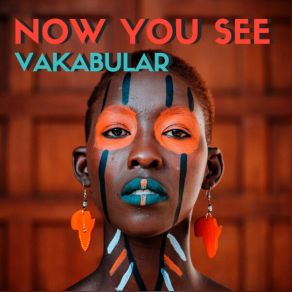 Download track Now You See (Original Mix) Vakabular