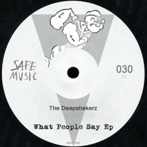 Download track What People Say Original Mix The Deepshakerz