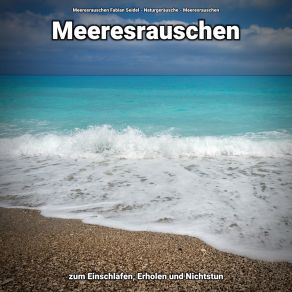 Download track Meeresrauschen Als Einschlafhilfe Meeresrauschen