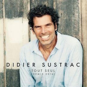 Download track Tout Seul (Remastered 2020) Didier Sustrac