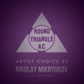 Download track Artist Choice 32 (2nd Selection) (Continuous DJ Mix) Nikolay Mikryukov