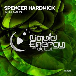 Download track Adrenaline (Original Mix) Spencer Hardwick