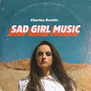 Download track Sad Girl Music Charlee RemitzZach Milo