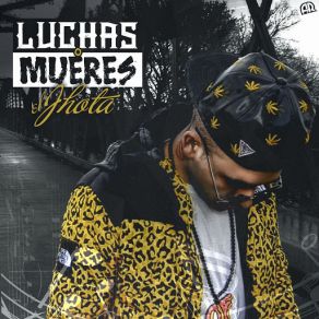 Download track El Jhota - Luchas O Mueres (Prod. By Mr. Rommel) El Jhota