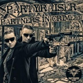 Download track Crime Partners PartyraiserDarkcontroller