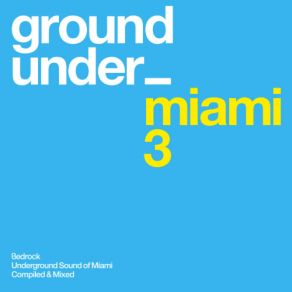 Download track Underground Sound Of Miami Series 3 Coyu, Ramiro Lopez