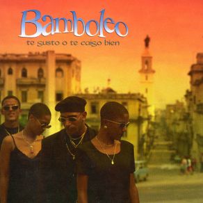 Download track Te Extranare Bamboleo