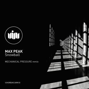 Download track Snowball (Mechanical Pressure Remix) Max Peak