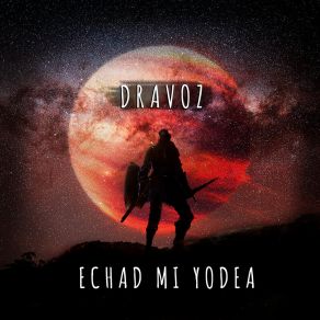 Download track Echad Mi Yodea Dravoz