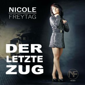 Download track Der Letzte Zug (Remix) Nicole FreytagRemix, Roland Häring