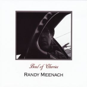 Download track Bowl Of Cherries Randy Meenach