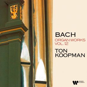 Download track Prelude And Fugue In A Major, BWV 536: Prelude Ton Koopman