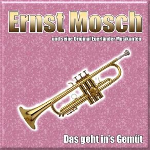 Download track Das Geht In's Gemüt Seine Original Egerländer Musikanten