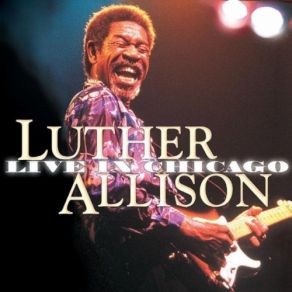 Download track What Have I Done Wrong Luther Allison