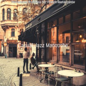 Download track Luxurious Music For French Restaurants Casual Jazz Manouche