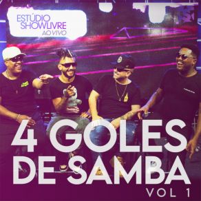 Download track Ah, Desse Jeito Não Dá (Ao Vivo) 4 Goles De Samba