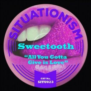 Download track All You Gotta Give Is Love (Don Dayglow Remix) Sweetooth