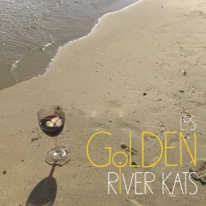 Download track Streets Of California Los GOLDEN River Kats