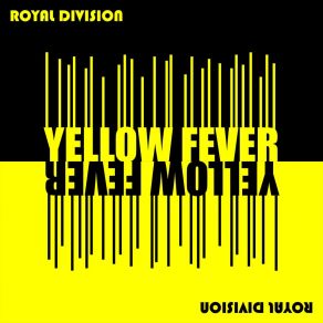 Download track Yellow Fever Royal Division