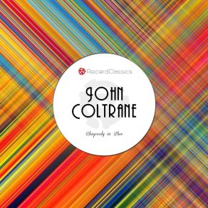 Download track Trane's Slo Blues John Coltrane