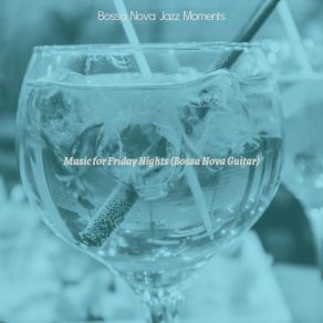 Download track Sparkling Ambience For Restaurants Bossa Nova Jazz Moments