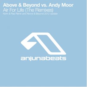 Download track Air For Life (Above & Beyond 2012 Update) Andy Moor, Above & Beyond