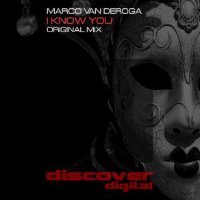 Download track I Know You (Original Mix) Marco Van Deroga